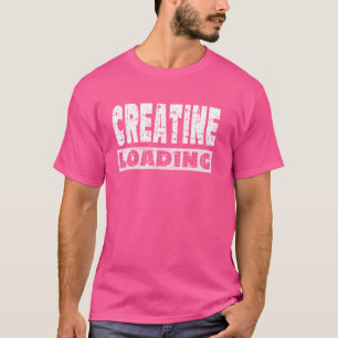 Creatine Loading - Funny Workout Gym Sprichwort T-Shirt