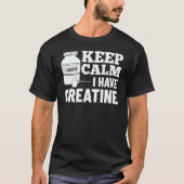 Creatine Monohydrate Powder Bodybuilding Supplemen T-Shirt (Vorderseite)