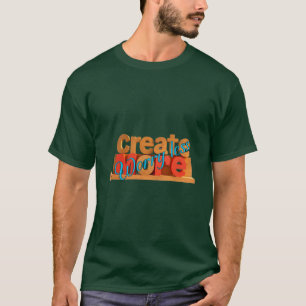 Creation-Design : Erstelle mehr, sorge dich wenige T-Shirt