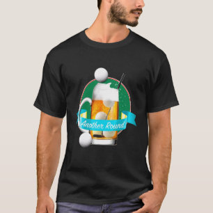 Creative Beer Drinker Golfer Ein weiterer Round Go T-Shirt