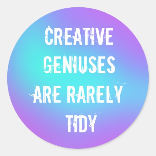 Creative Geniuses sind selten tidy Aufkleber (Vorderseite)