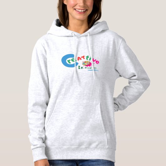 Creative in Progress Colorful Artistic Quote Hoodie (Vorderseite)
