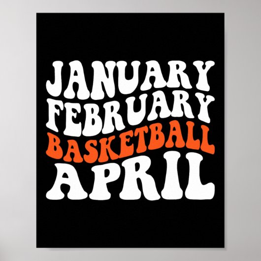 Creative January February Basketball April Basketb Poster (Vorne)