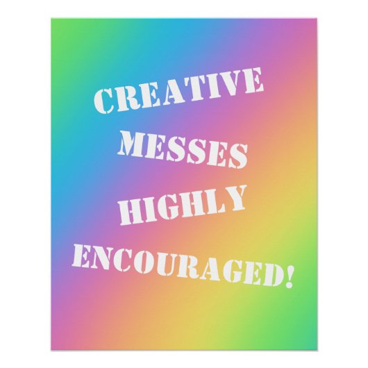 Creative Messes ermutigt! Rainbow Poster (Vorderseite)