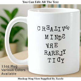 Creative Minds Are Rarely Tidy Editable Funny  Kaffeetasse