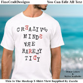 Creative Minds Are Rarely Tidy Editable Funny T-Shirt