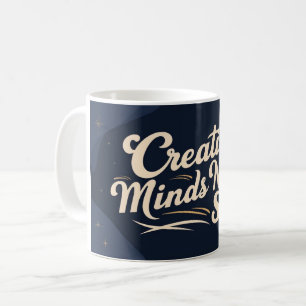 Creative Minds schlafen nie Kaffeetasse
