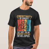Creativity Is Great But Not As A Embedded Systems T-Shirt (Vorderseite)