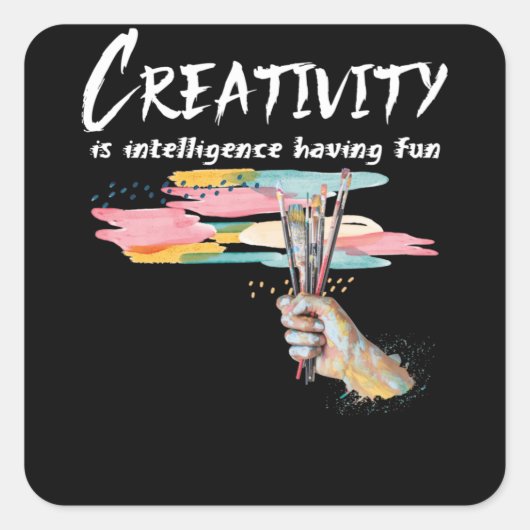 Creativity Is Intelligence Having Fun Colorful Art Quadratischer Aufkleber (Vorderseite)