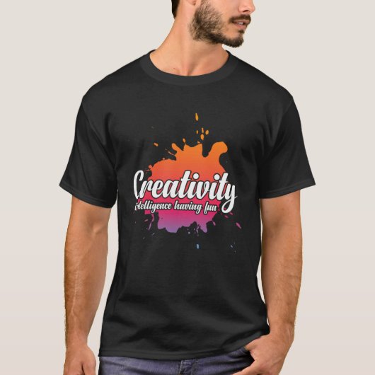 Creativity Is Intelligence Having Fun  Colorful T-Shirt (Vorderseite)