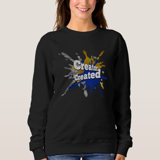 Creator Created Christian God Artist Life Sweatshirt (Vorderseite)