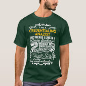 Credentialing Analyst Credentialing Analyst T T-Shirt (Vorderseite)