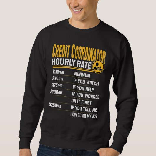Credit Coordinator Stundenzins Credit Manager Sweatshirt (Vorderseite)