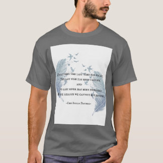 Cree Indianer Sprichwort T-Shirt