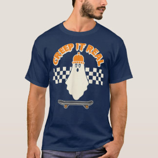 Creep It Real Funny Ghost Skater Boy Skateboard Fu T-Shirt
