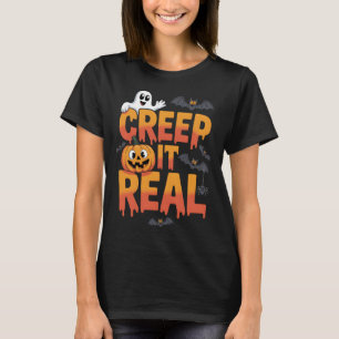 Creep It Real Funny Halloween Behielt es real T-Shirt