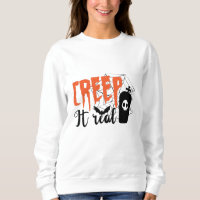 Creep It Real Funny Halloween Spooky