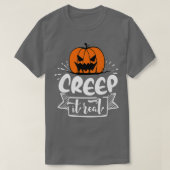 Creep it Real T-Shirt (Design vorne)