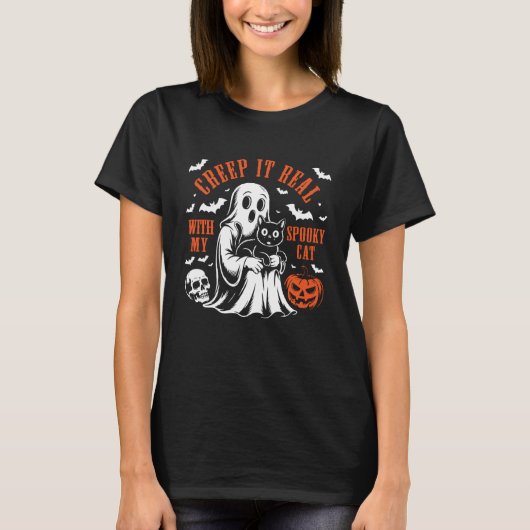 Creep It Real, with My Spooky Cat Halloween Ghost  T-Shirt (Vorderseite)