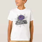 Creep on Creepin on Funny Positive Spider Pun T-Shirt (Vorderseite)