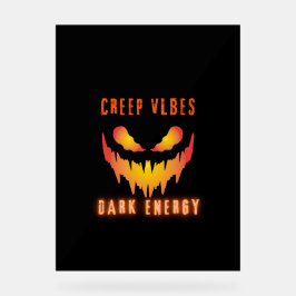Creep Vibes Dark Energy _ Trendy Horror Streetwear Acrylschild