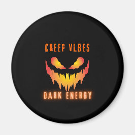 Creep Vibes Dark Energy _ Trendy Horror Streetwear Magnet