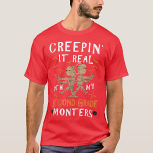 Creepin' Es ist wahr mit meinen Monstern der zweit T-Shirt