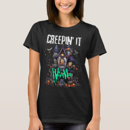 Creepin' it real.b T-Shirt