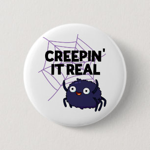 Creepin It Real Funny Halloween Spider Puff Button