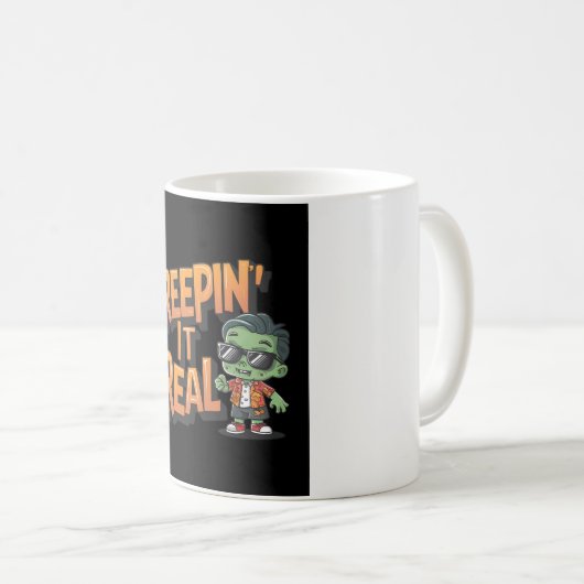 Creepin" It Real - Funny Zombie Coffee Tasse (VorderseiteRechts)