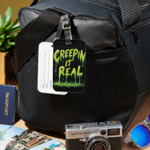 "Creepin it Real" humorvolle Slime Typografie Gepäckanhänger