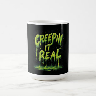 "Creepin it Real" humorvolle Slime Typografie Kaffeetasse
