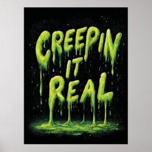 "Creepin it Real" humorvolle Slime Typografie Poster