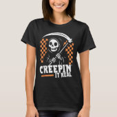 Creepin It Real Retro Grim Sensenmann Funny Hallow T-Shirt (Vorderseite)