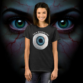 Creepy Blue Eye beobachtet Sie! T-Shirt