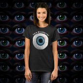 Creepy Blue Eye beobachtet Sie! T-Shirt