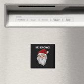 Creepy Funny Weihnachtsgeschenk Er kennt Crazy Sa Magnet (In Situ (Geschirrspüler))