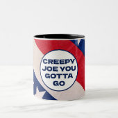 Creepy Joe You Gotta Go, Lass Brandon Funny Zweifarbige Tasse (Mittel)