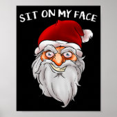 Creepy Santa Christmas -xmas Sit On My Face Poster (Vorne)