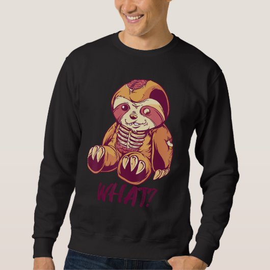 Creepy Sloth Horror Murderous Sloths What Sweatshirt (Vorderseite)