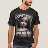 Creepy Spuk Hairdresser Doll besessen Horror T-Shirt (Vorderseite)