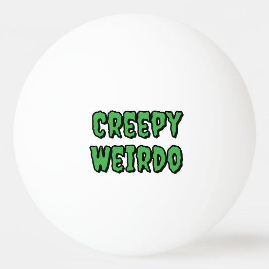 Creepy Weirdo Tischtennisball (Vorderseite)