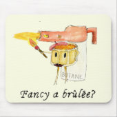 Creme Brûlée Funny Quote Quirky Dessert Weiße Kuns Mousepad (Vorne)