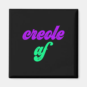 Creole Af Mardi Gras Louisiana Pride Gift T-Shirt Magnet
