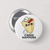 Crepe Happens Funny Food Puff Button (Vorne & Hinten)