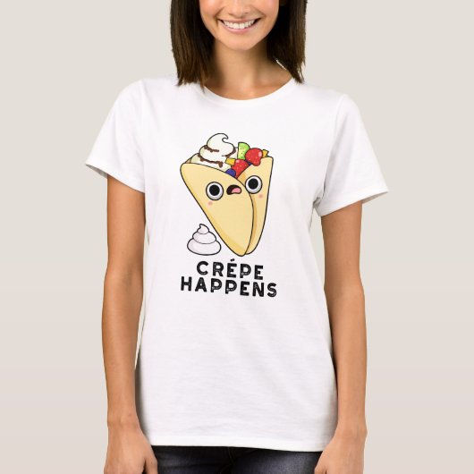 Crepe Happens Funny Food Puff T-Shirt (Vorderseite)