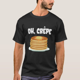 Crepe niedlich Pancake Mix Sirup für Pfannkuchen T-Shirt