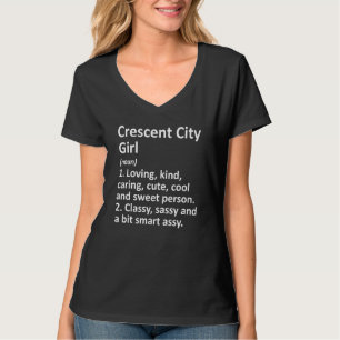 Crescent City Girl Ca California Funny City Zuhaus T-Shirt