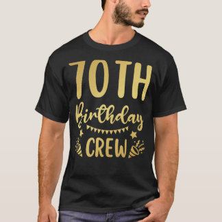 Crew 70 Party Crew Group Friends BDa T-Shirt