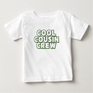 Crew cooler Cousin Baby T-shirt